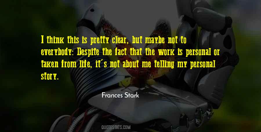 Frances Stark Quotes #400545