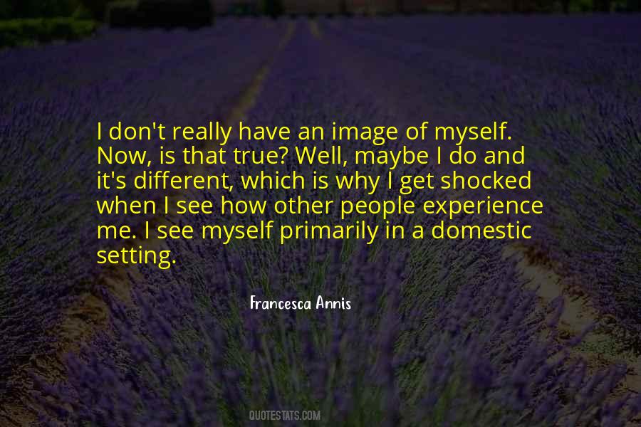 Francesca Annis Quotes #1728612