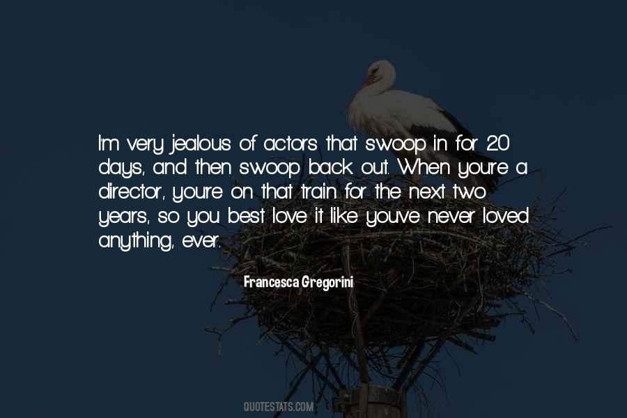 Francesca Gregorini Quotes #1844021