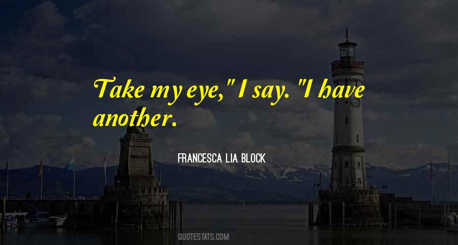 Francesca Lia Block Quotes #1761747