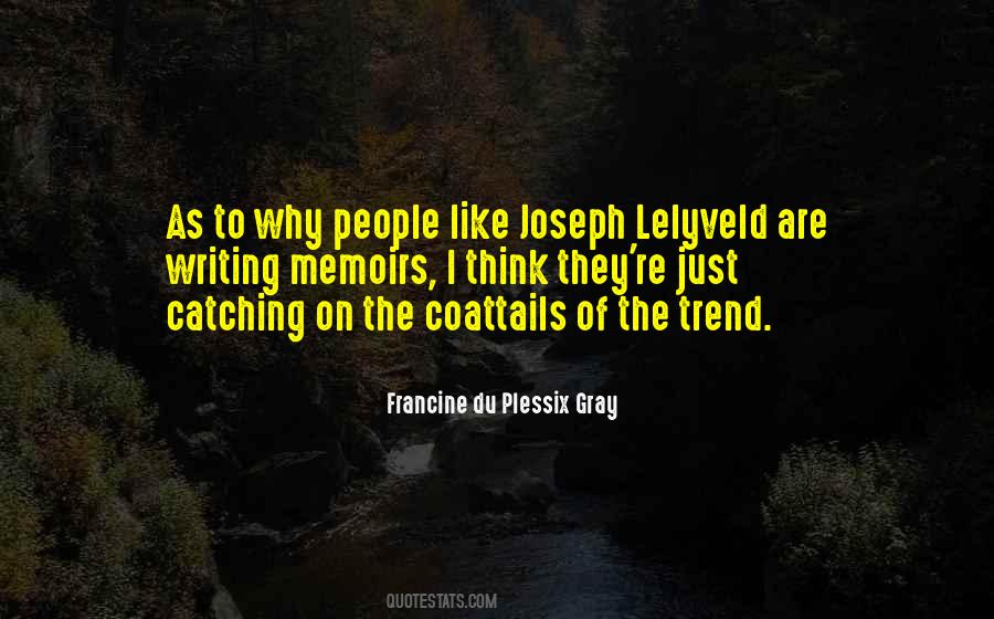 Francine Du Plessix Gray Quotes #733411