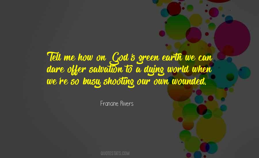 Francine Rivers Quotes #1709452