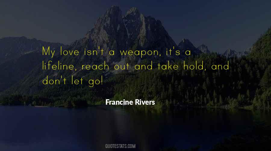 Francine Rivers Quotes #458410