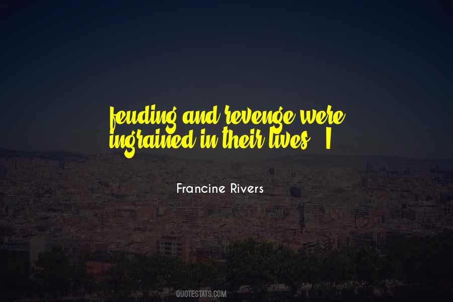 Francine Rivers Quotes #960312