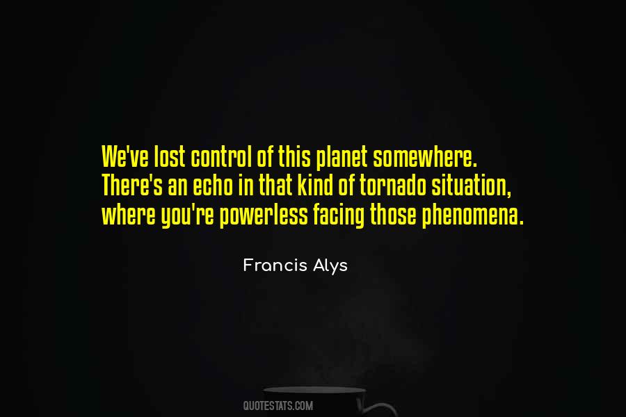 Francis Alys Quotes #1383194