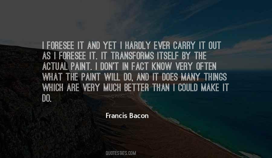 Francis Bacon Quotes #477726