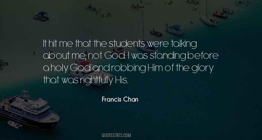 Francis Chan Quotes #1867027