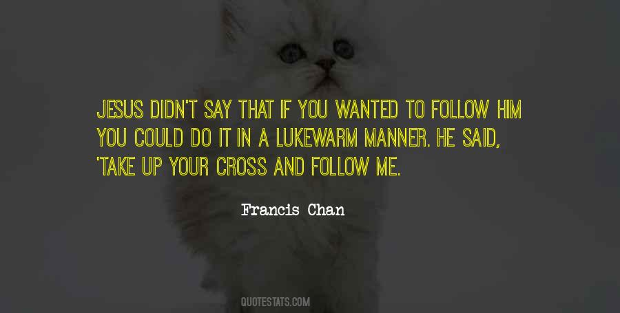 Francis Chan Quotes #381408