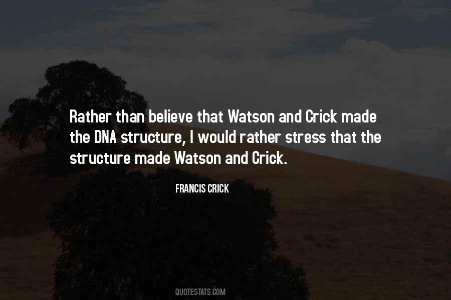 Francis Crick Quotes #1376484