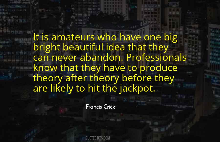 Francis Crick Quotes #335635