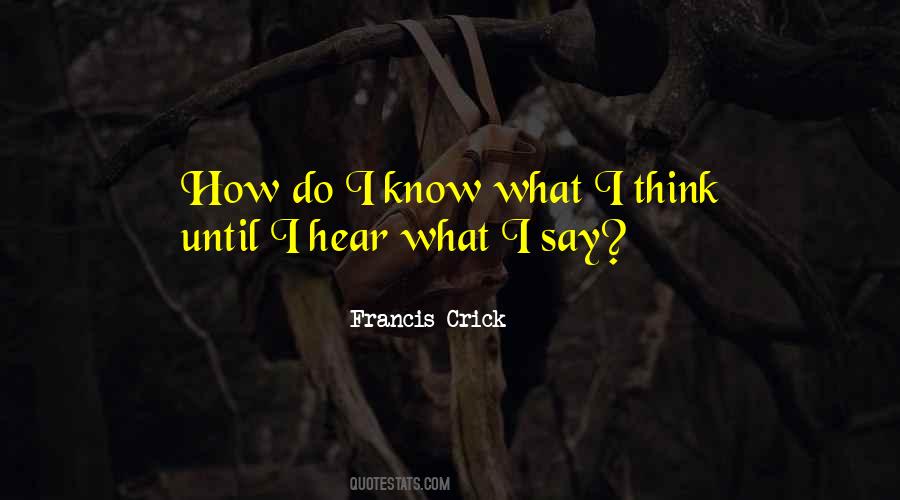 Francis Crick Quotes #674017