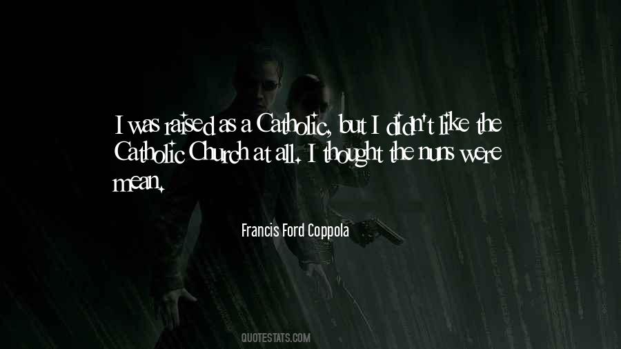 Francis Ford Coppola Quotes #1047322