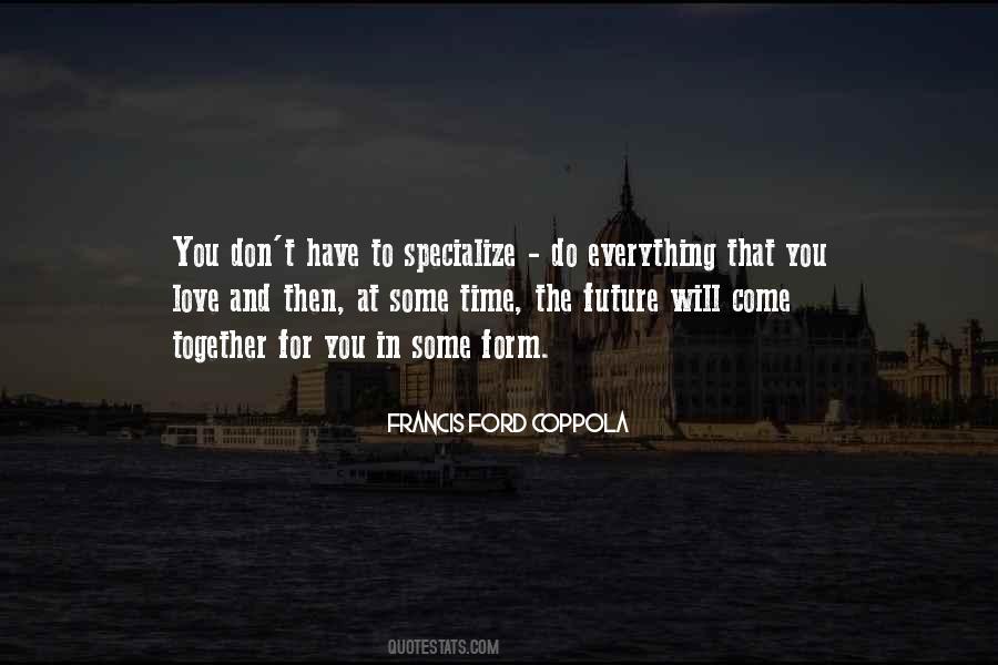 Francis Ford Coppola Quotes #1344384