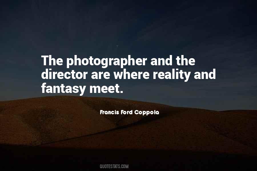 Francis Ford Coppola Quotes #1771954