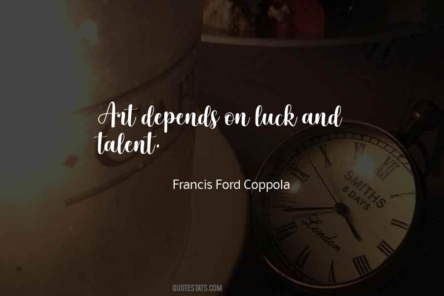 Francis Ford Coppola Quotes #519520