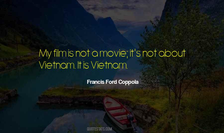 Francis Ford Coppola Quotes #706287