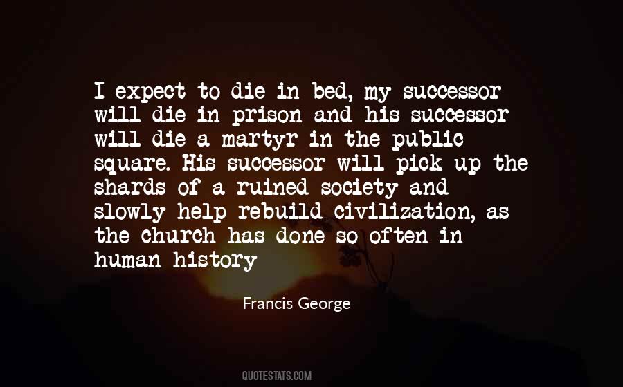 Francis George Quotes #1079950