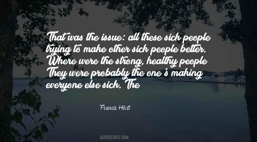 Francis Hirst Quotes #620605 Francis Hirst Quotes #620605