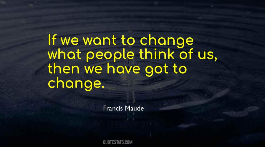 Francis Maude Quotes #1351689