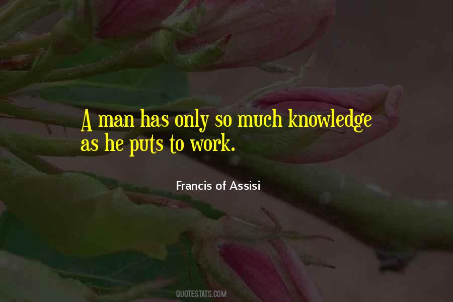 Francis Of Assisi Quotes #1524129