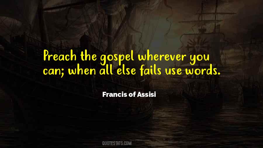 Francis Of Assisi Quotes #1565049