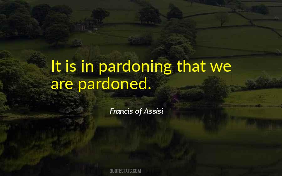 Francis Of Assisi Quotes #228607