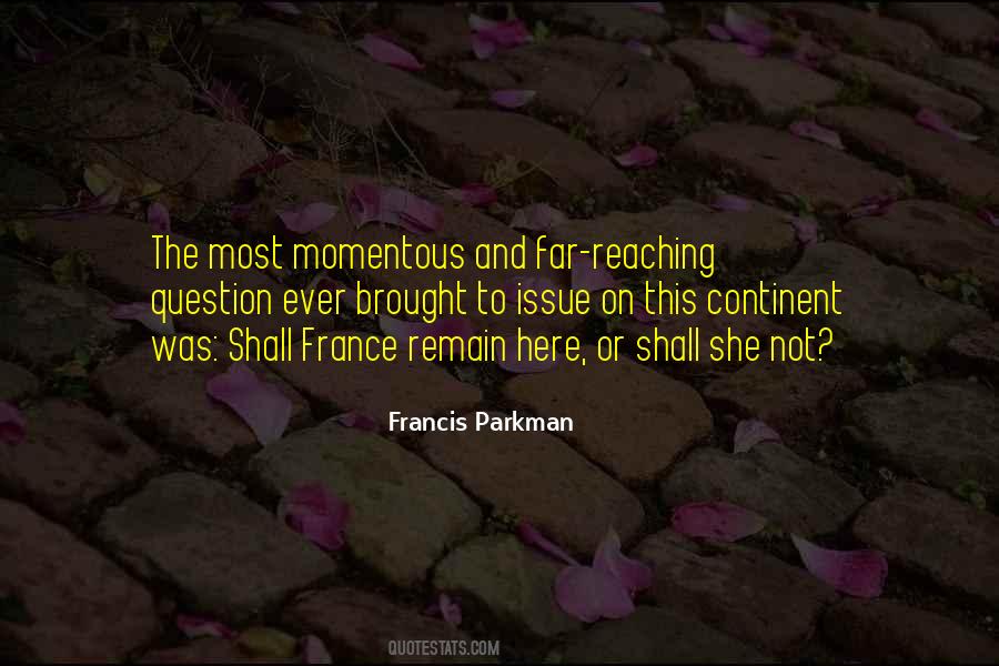 Francis Parkman Quotes #740189