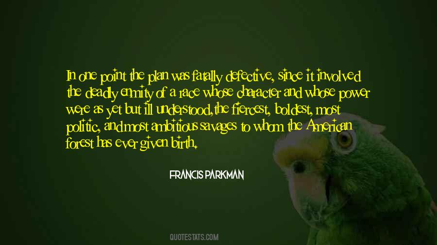 Francis Parkman Quotes #779223