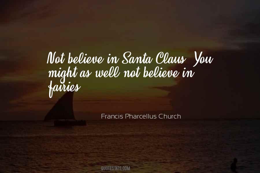 Francis Pharcellus Church Quotes #1811584