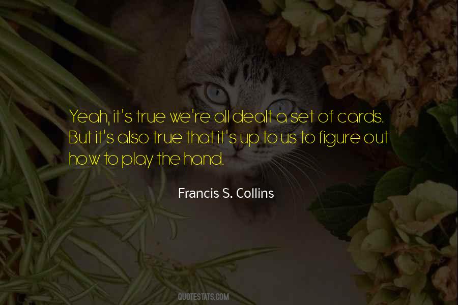 Francis S. Collins Quotes #369071