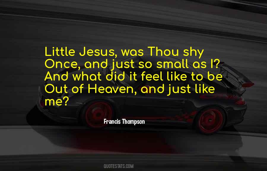 Francis Thompson Quotes #445907
