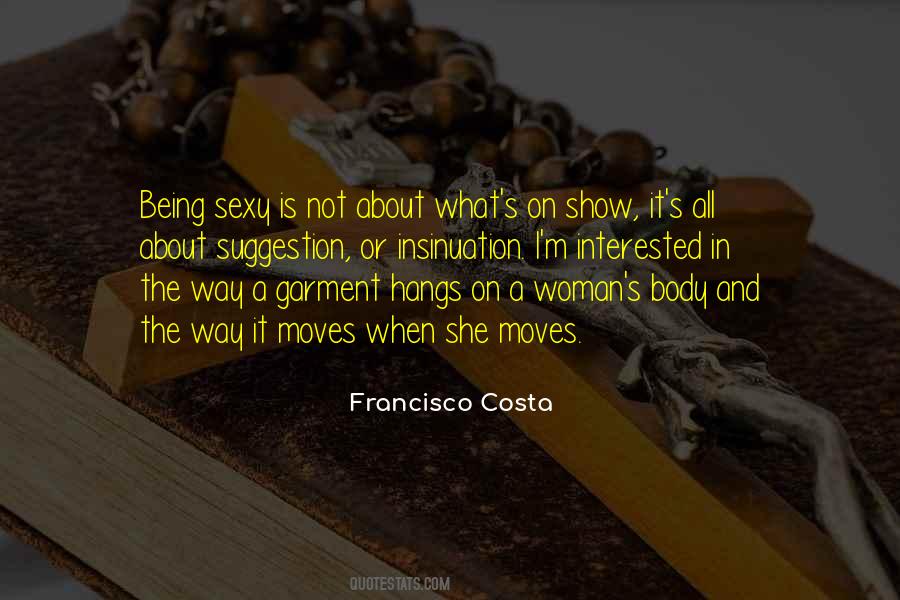 Francisco Costa Quotes #1015584