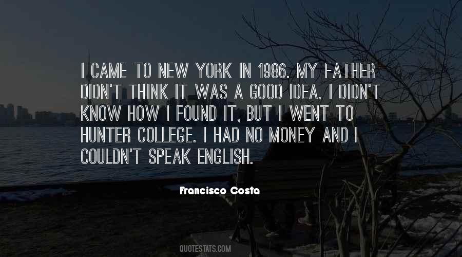 Francisco Costa Quotes #1177973