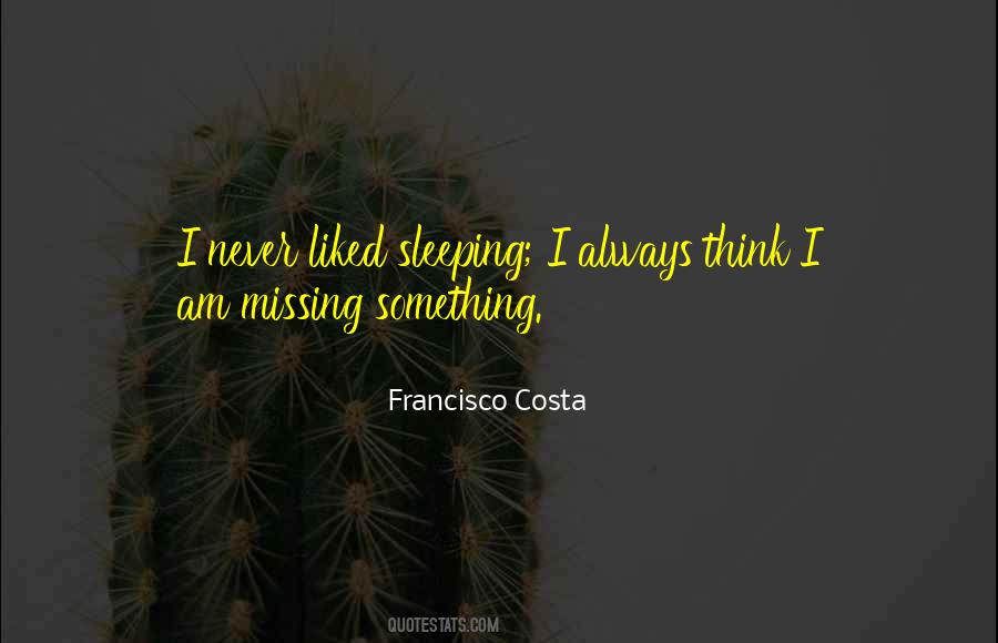 Francisco Costa Quotes #1852898