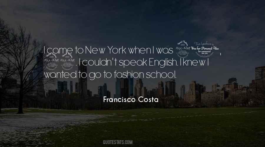 Francisco Costa Quotes #225517