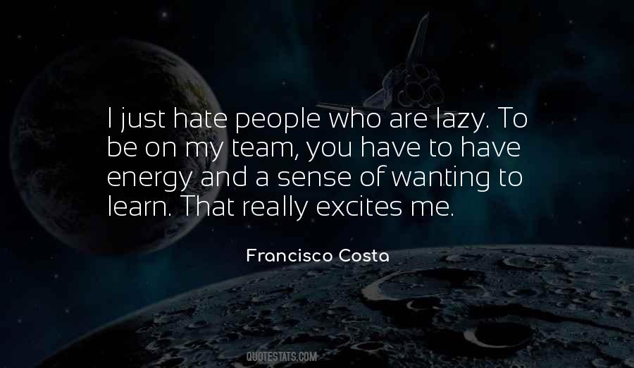 Francisco Costa Quotes #621897