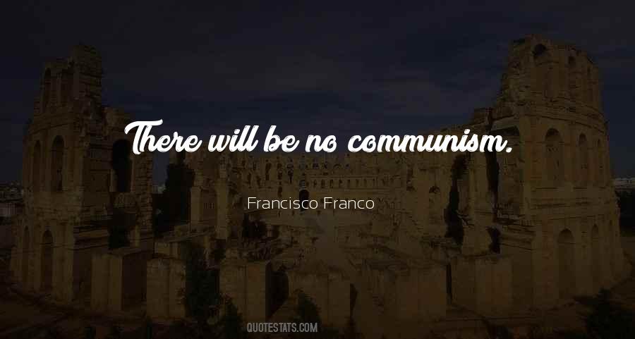 Francisco Franco Quotes #1747201