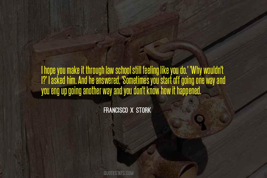 Francisco X Stork Quotes #219216