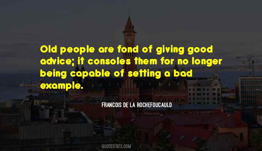 Francois De La Rochefoucauld Quotes #1308436