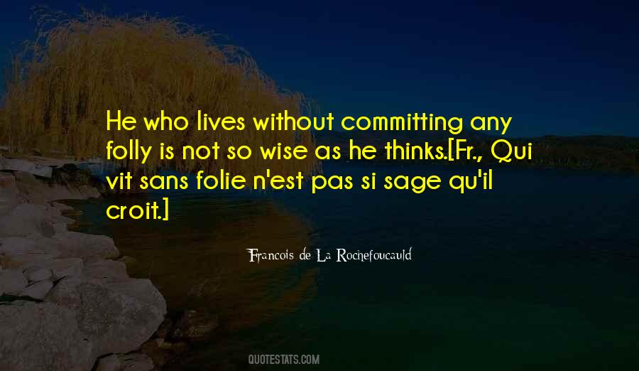 Francois De La Rochefoucauld Quotes #481488