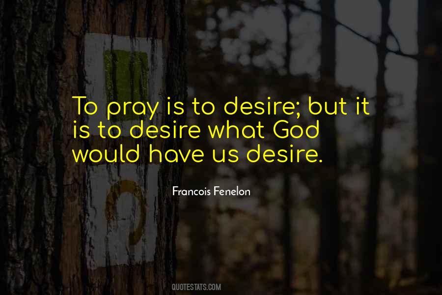 Francois Fenelon Quotes #1282792