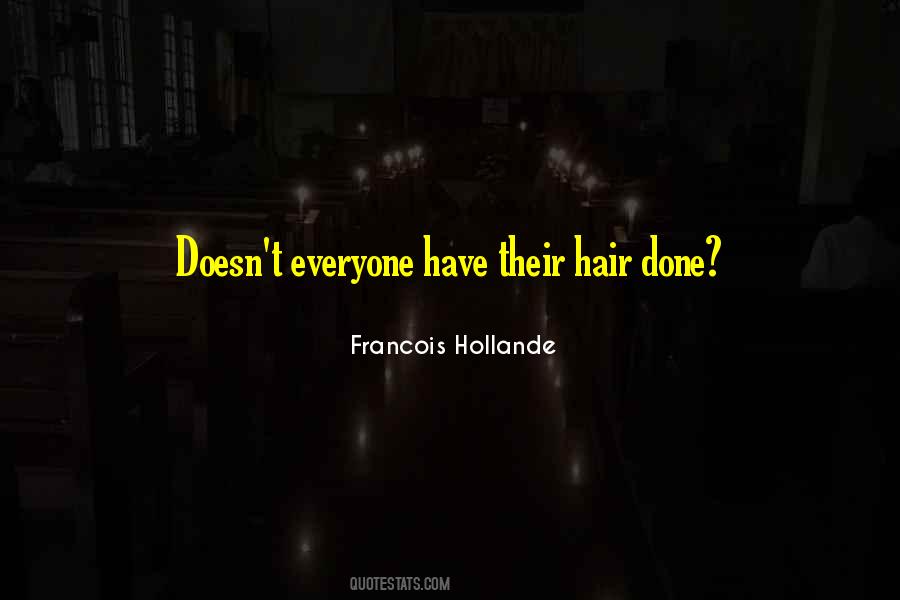 Francois Hollande Quotes #1432579