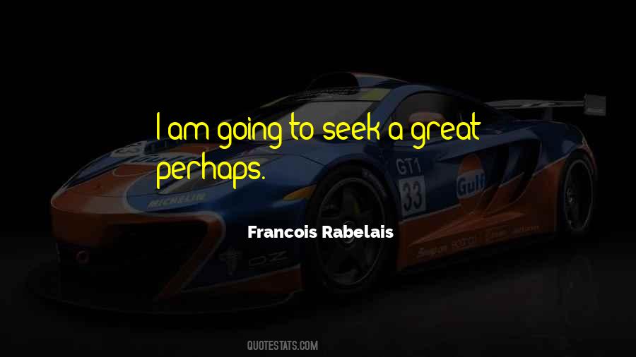 Francois Rabelais Quotes #1334290