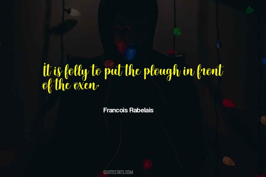 Francois Rabelais Quotes #272316