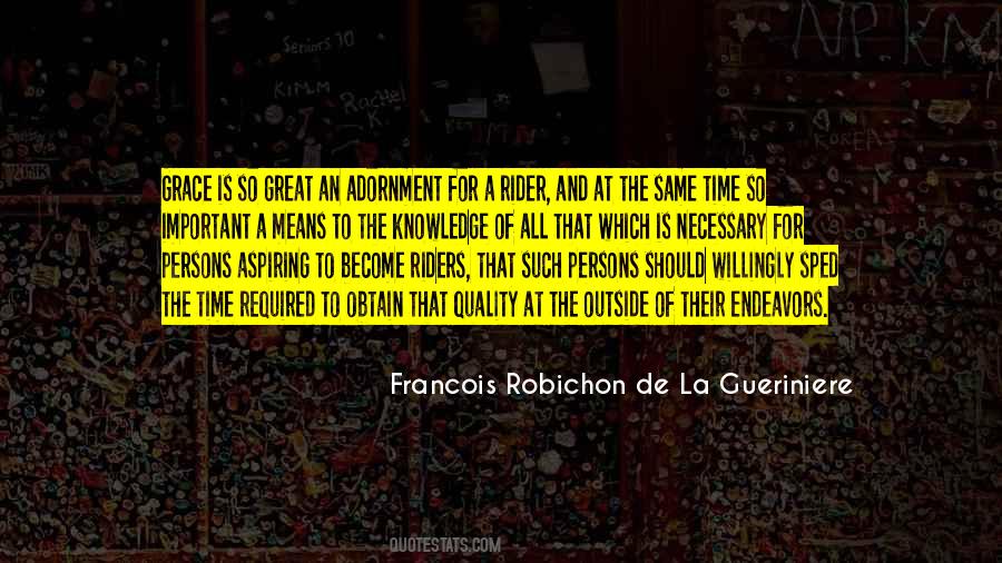 Francois Robichon De La Gueriniere Quotes #452531