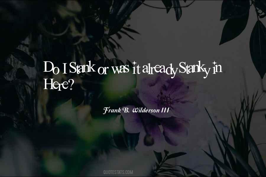 Frank B. Wilderson III Quotes #739408 Frank B. Wilderson III Quotes #739408