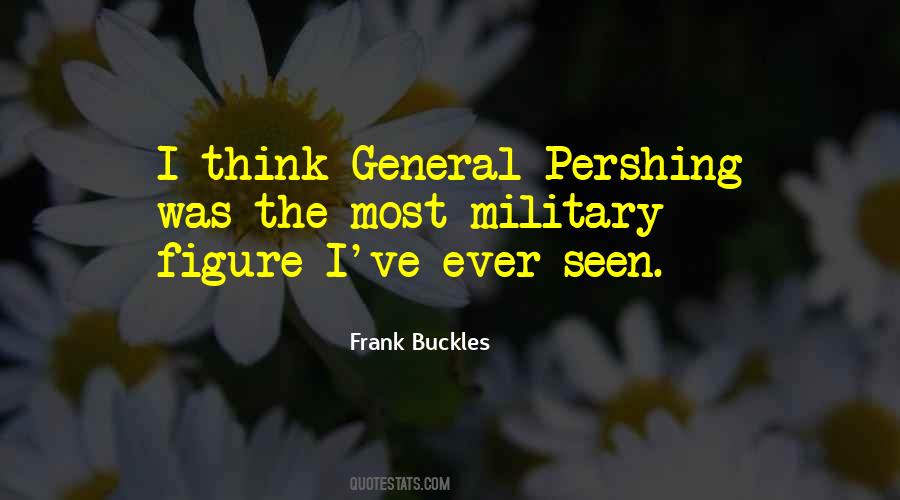 Frank Buckles Quotes #1857326