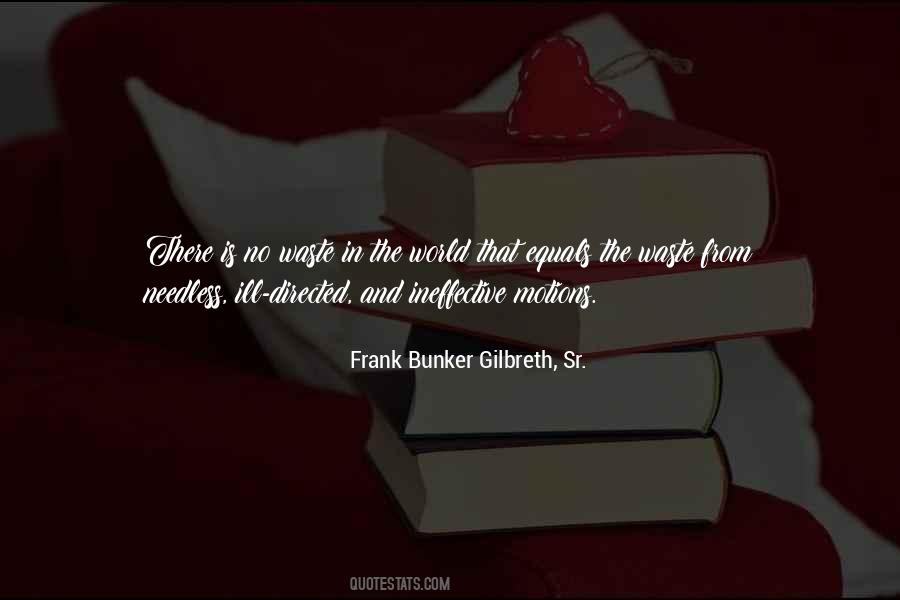 Frank Bunker Gilbreth, Sr. Quotes #1814832