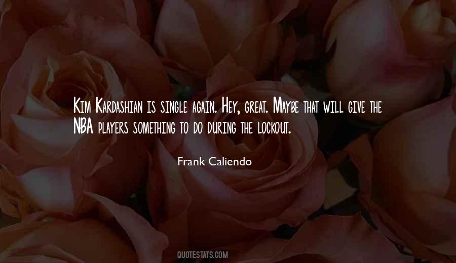 Frank Caliendo Quotes #29827
