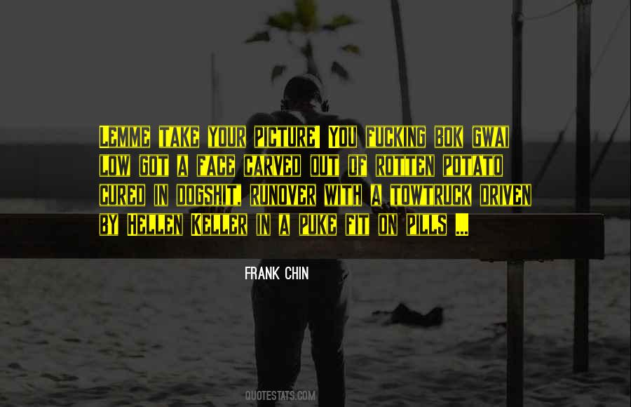 Frank Chin Quotes #1195971